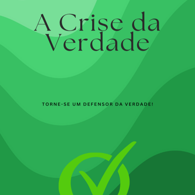 A CRISE DA VERDADE